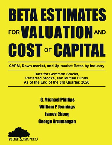 Beta Estimates for Valuation and Cost of Capital, As of the End of the 3rd Quarter, 2020 von Walnut Oak Press