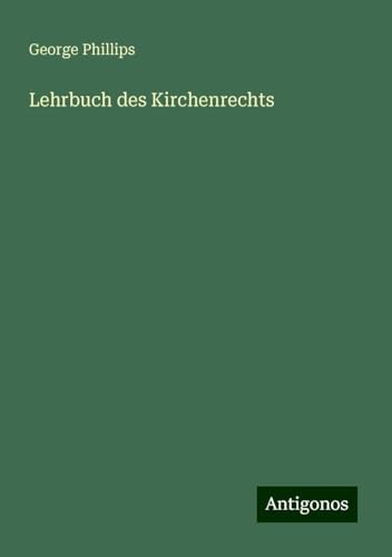 Lehrbuch des Kirchenrechts von Antigonos Verlag