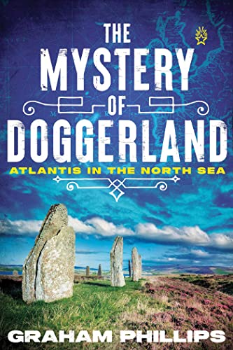 The Mystery of Doggerland: Atlantis in the North Sea von Bear & Company