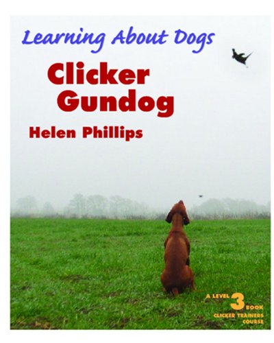 Clicker Gundog (Learning about Dogs) von Sunshine Books (MA)
