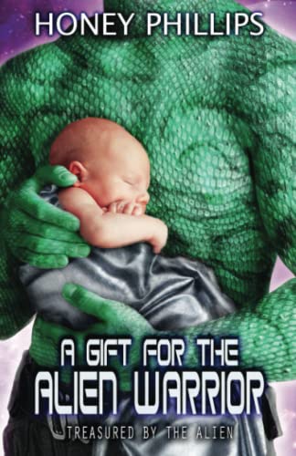 A Gift for the Alien Warrior (Treasured by the Alien, Band 7) von Independently published
