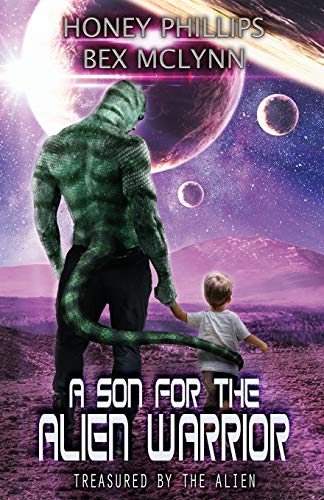 A Son for the Alien Warrior (Treasured by the Alien, Band 2)