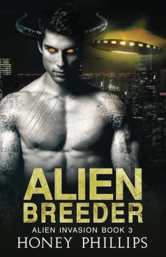 Alien Breeder: A SciFi Alien Romance (Alien Invasion, Band 3) von Independently published