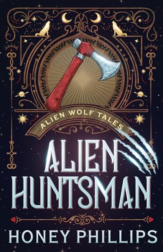 Alien Huntsman: An Alien Shifter Romance (Alien Wolf Tales) von Independently published
