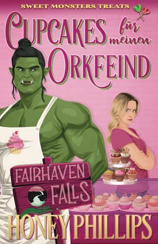 Cupcakes für meinen Orkfeind (Fairhaven Falls - Deutsch)