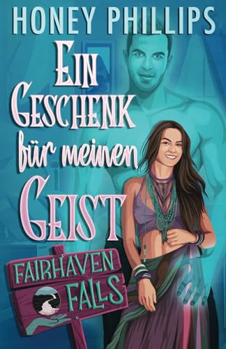 Ein Geschenk für meinen Geist (Fairhaven Falls - Deutsch) von Independently published