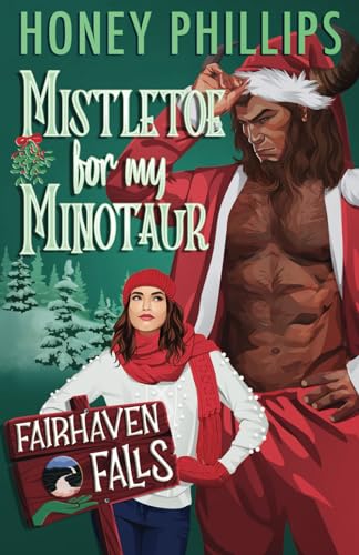 Mistletoe for My Minotaur: A Cozy Monster Romance (Fairhaven Falls)