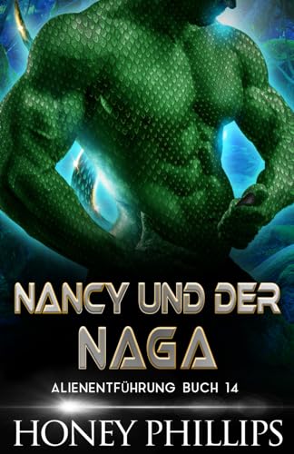 NANCY UND DER NAGA: EINE SCI-FI-ALIEN-LIEBESGESCHICHTE (ALIENENTFÜHRUNG, Band 14)