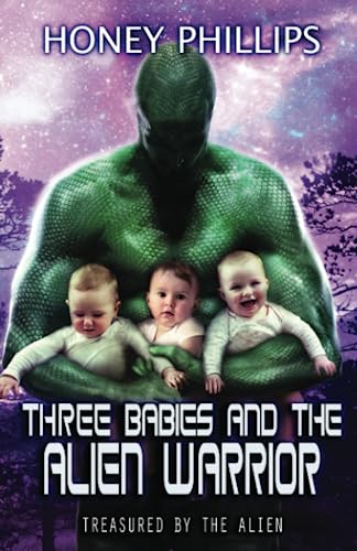 Three Babies and the Alien Warrior (Treasured by the Alien, Band 9)