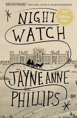 Night Watch: Winner of the Pulitzer Prize for Fiction 2024
