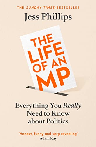 The Life of an MP: Everything You Really Need to Know About Politics von Simon & Schuster Ltd