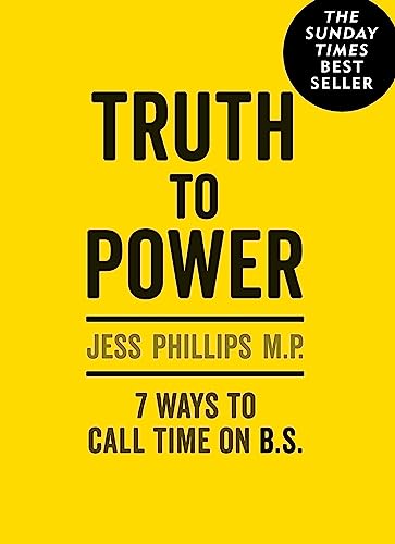 Truth to Power: (Gift Edition) 7 Ways to Call Time on B.S. von Monoray