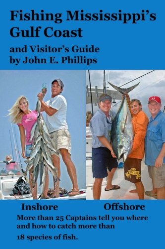Fishing Mississippi's Gulf Coast and Visitor's Guide von CreateSpace Independent Publishing Platform