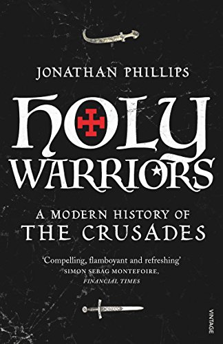 Holy Warriors: A Modern History of the Crusades von Vintage