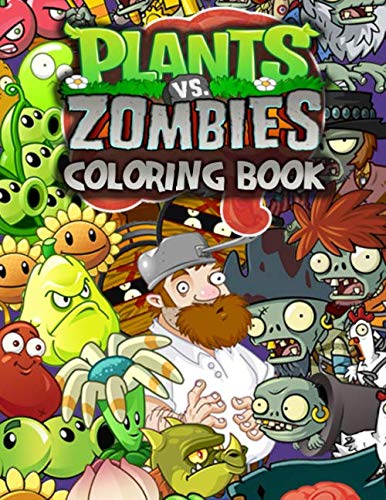 Plants And Zombies Coloring Book: Kids Coloring Books With High Quality Images Characters, Weapons, Plants and Zombies von Independently published