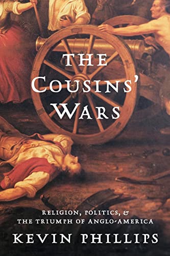 The Cousins' War: Religion, Politics, Civil Warfare, And The Triumph Of Anglo-America von Basic Books