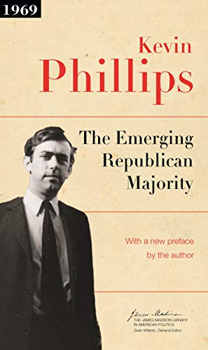 The Emerging Republican Majority: Updated Edition (The James Madison Library in American Politics) von Princeton University Press