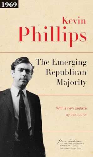 The Emerging Republican Majority: Updated Edition (The James Madison Library in American Politics) von Princeton University Press