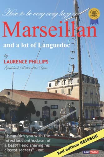 Marseillan & a Lot of Languedoc: How to be very very lazy in Marseillan and a Lot of Languedoc von Independently published