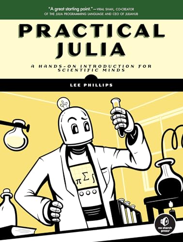 Practical Julia: A Hands-On Introduction for Scientific Minds von No Starch Press