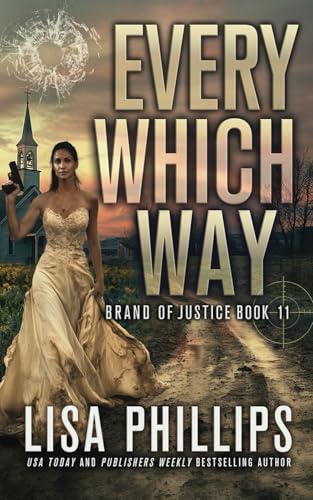 Every Which Way (Brand of Justice, Band 11) von Two Dogs Publishing, LLC