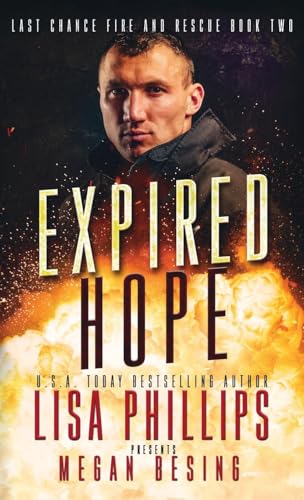 Expired Hope: A Last Chance County Novel (Last Chance Fire and Rescue, Band 2) von Sunrise Publishing