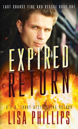 Expired Return: A Last Chance County Novel (Last Chance Fire and Rescue, Band 1) von Sunrise Publishing