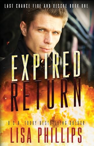 Expired Return: A Last Chance County Novel (Last Chance Fire and Rescue, Band 1)
