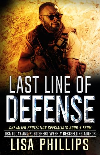 Last Line of Defense (Chevalier Protection Specialists, Band 5)