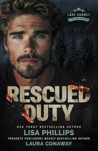 Rescued Duty: A Last Chance County Novel (Last Chance Fire and Rescue, Band 5) von Sunrise Publishing