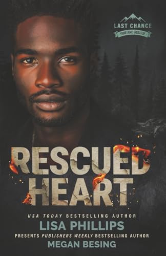 Rescued Heart (Last Chance Fire and Rescue, Band 7) von Sunrise Publishing