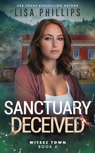 Sanctuary Deceived (WITSEC Town, Band 4) von Two Dogs Publishing, LLC