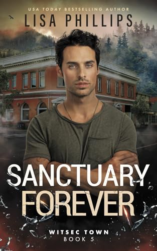 Sanctuary Forever (WITSEC Town, Band 5) von Two Dogs Publishing, LLC