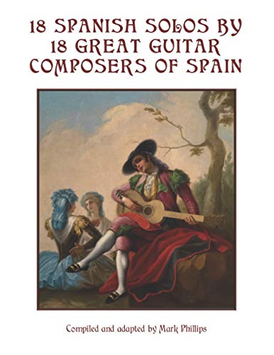 18 Spanish Solos by 18 Great Guitar Composers of Spain von Independently published