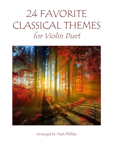 24 Favorite Classical Themes for Violin Duet von Independently Published