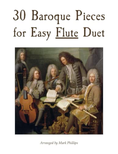 30 Baroque Pieces for Easy Flute Duet