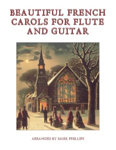 Beautiful French Carols for Flute and Guitar von Independently published