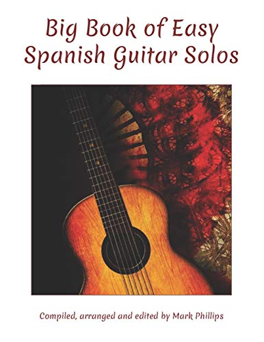 Big Book of Easy Spanish Guitar Solos von Independently Published