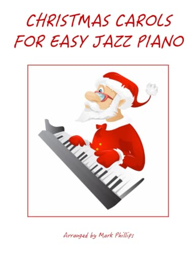 Christmas Carols for Easy Jazz Piano von Independently published