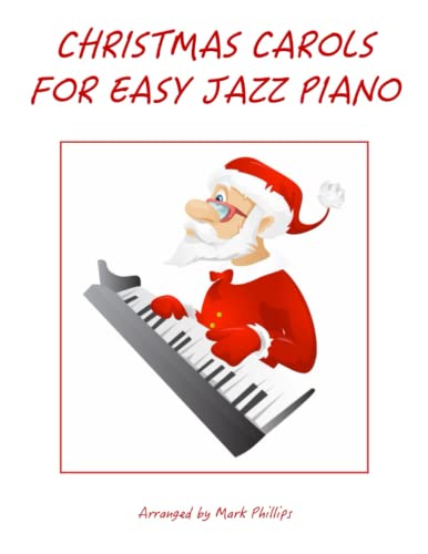 Christmas Carols for Easy Jazz Piano Christmas Carols for Easy Jazz Piano