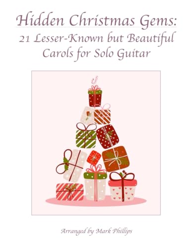 Hidden Christmas Gems: 21 Lesser-Known but Beautiful Carols for Solo Guitar von Independently published