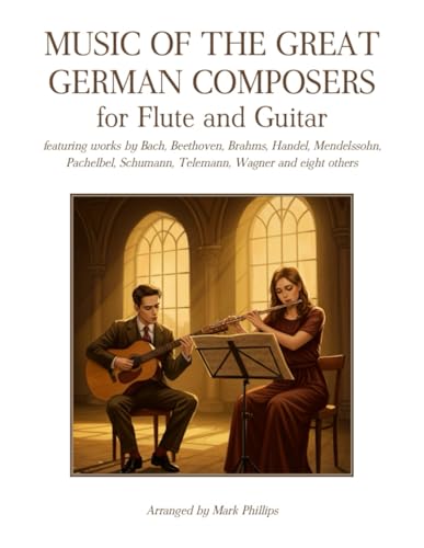 Music of the Great German Composers for Flute and Guitar Music of the Great German Composers for Flute and Guitar von Independently published