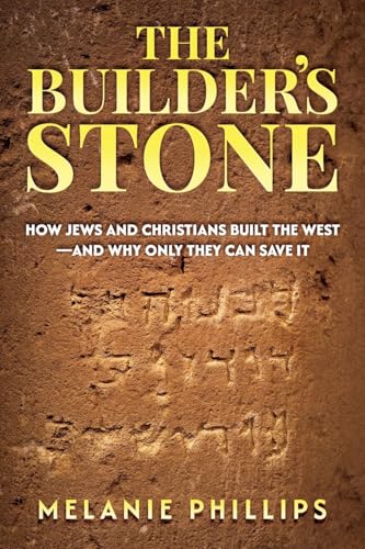 The Builder’s Stone: How Jews and Christians Built the West—and Why Only They Can Save It von Wicked Son