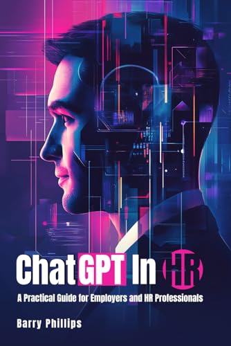 ChatGPT in HR: A Practical Guide for Employers and HR Professionals von Native Book Publishing