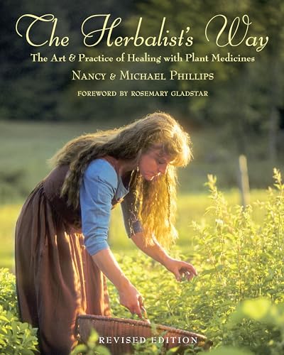 The Herbalist's Way: The Art and Practice of Healing with Plant Medicines von Chelsea Green Publishing Company