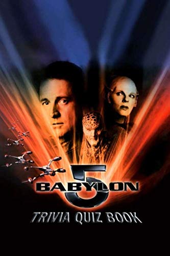 Babylon 5: Trivia Quiz Book von Independently Published