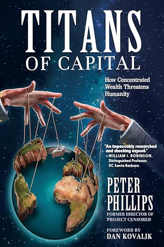 Titans of Capital: How Concentrated Wealth Threatens Humanity von Seven Stories Press
