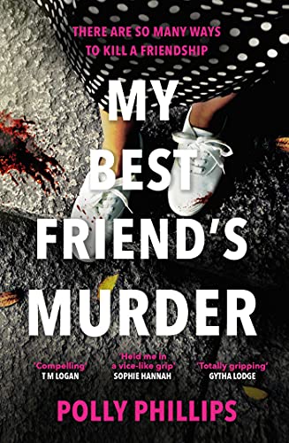 My Best Friend's Murder: The new addictive and twisty psychological thriller that will hold you in a 'vice-like grip' (Sophie Hannah) von Simon & Schuster