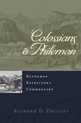 Colossians & Philemon (Reformed Expository Commentaries)