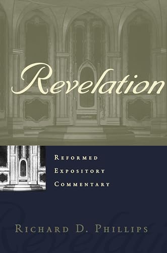 Reformed Expository Commentary: Revelation (Reformed Expository Commentaries)